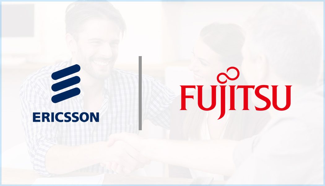 Ericsson and Fujitsu