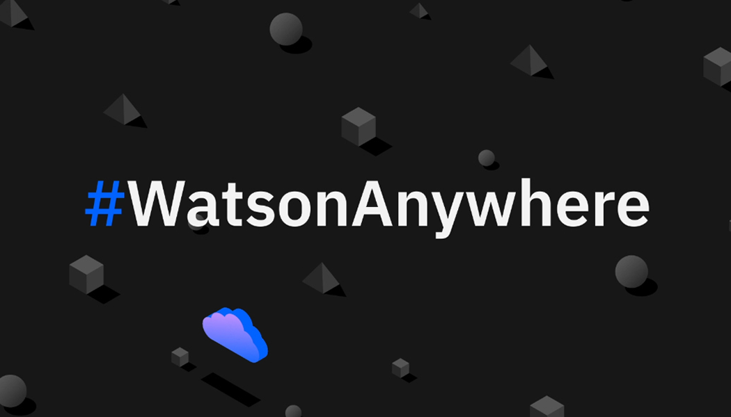 IBM breaks AI siloes for enterprises by bringing Watson to every cloud